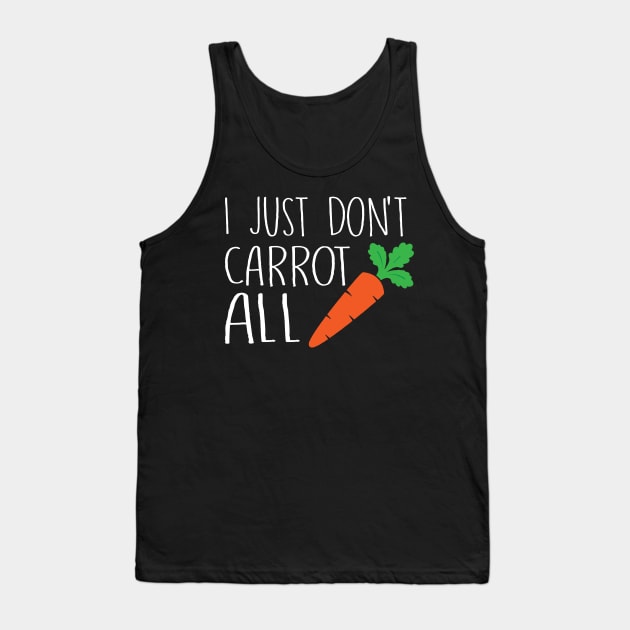 I Just Don't Carrot All Tank Top by fromherotozero
